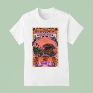 The Hip Abduction Tour The Ventura Music Hall In Ventura T Shirt