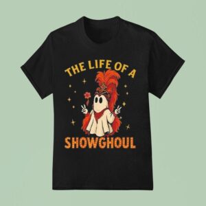 The Life Of A Showghoul Funny Halloween T Shirt