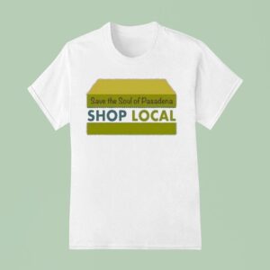 The Neighborhood Calvin Butler Save The Soul Of Pasadena Shop Local T Shirt