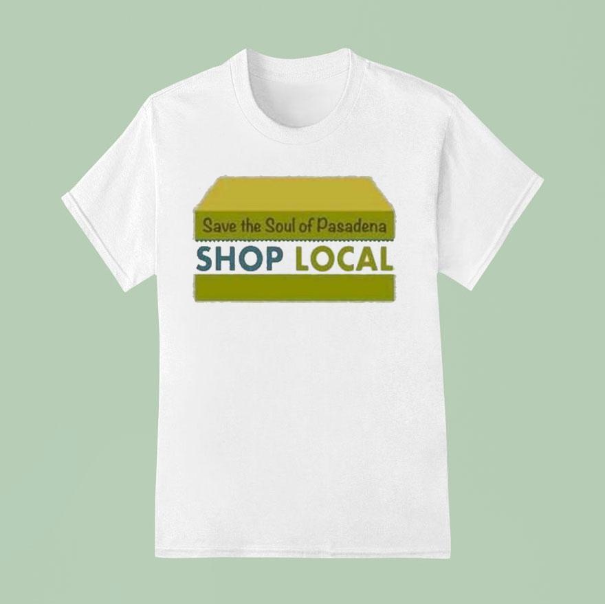 The Neighborhood Calvin Butler Save The Soul Of Pasadena Shop Local T Shirt