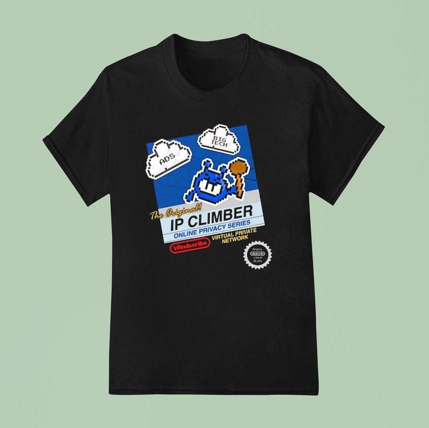 The Original Ip Climber Pixel Ads Big Tech Windscribe Virtual Private Network T Shirt