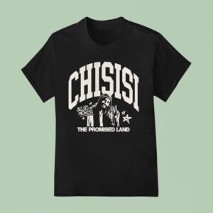 The Promised Land Chisisi But You Can Call Me Moses T Shirt