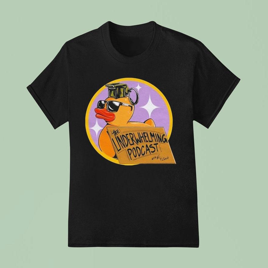 The Underwhelming Podcast Duck T Shirt