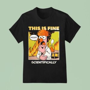 This Is Fine Scientifically T Shirt