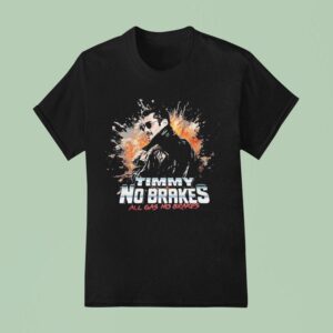 Timmy No Brakes All Gas No Brakes T Shirt