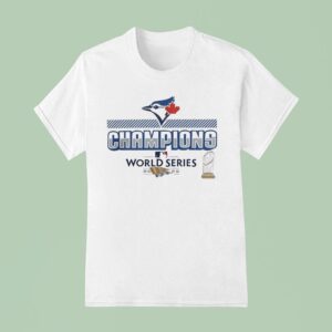 Toronto Blue Jays Baseball World Series Champions T Shirt