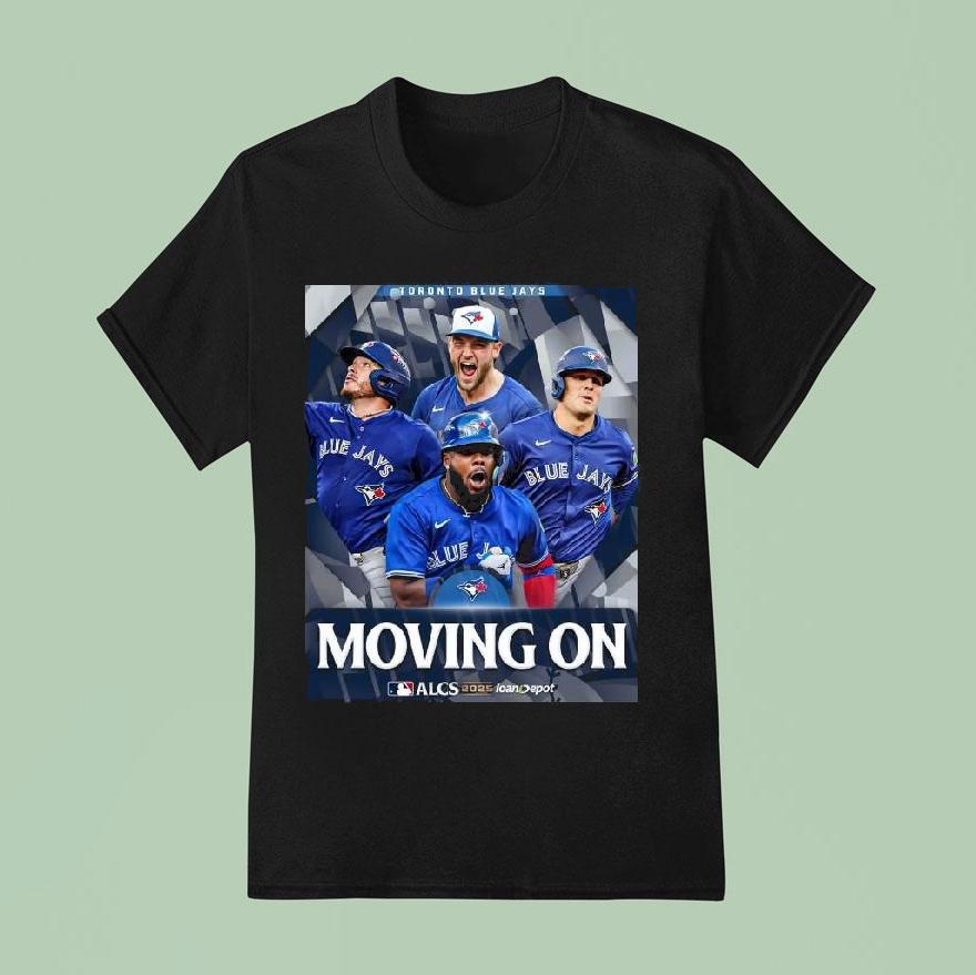 Toronto Blue Jays Moving On Alcs T Shirt