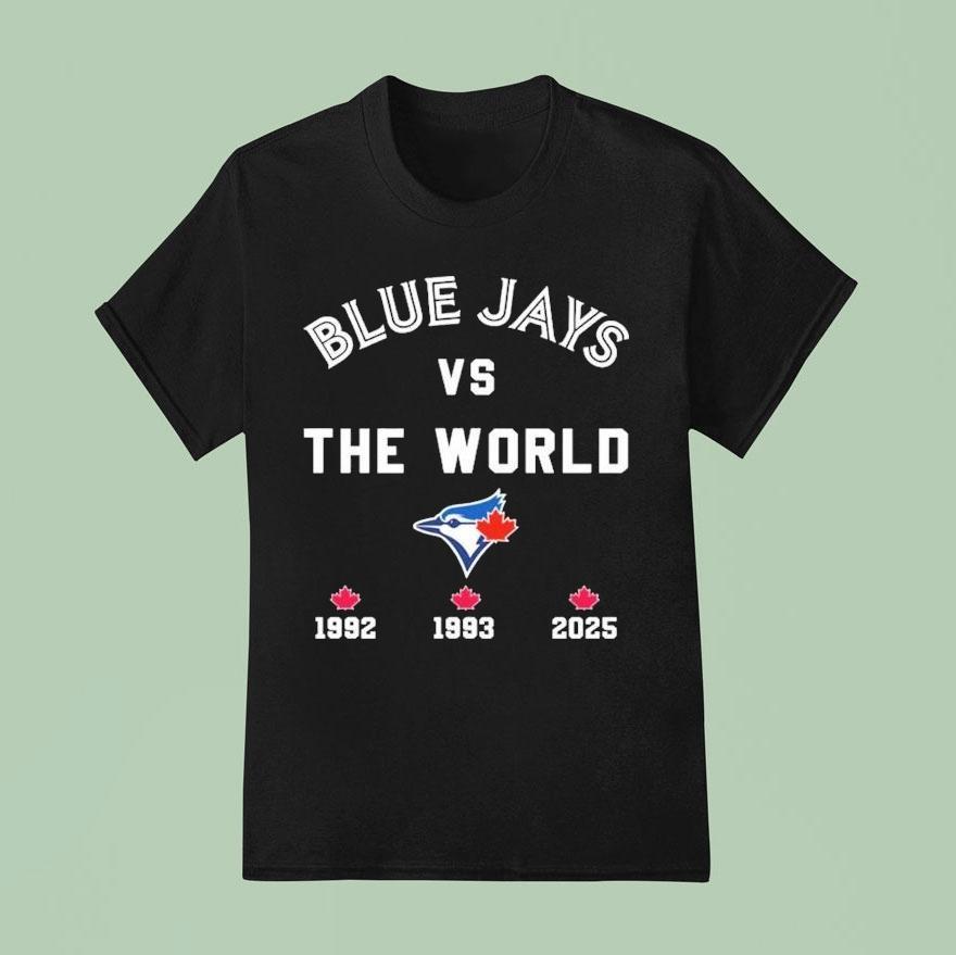 Toronto Blue Jays Vs The World T Shirt