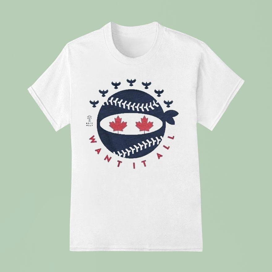 Toronto Blue Jays Want It All Pitching Ninja T Shirt