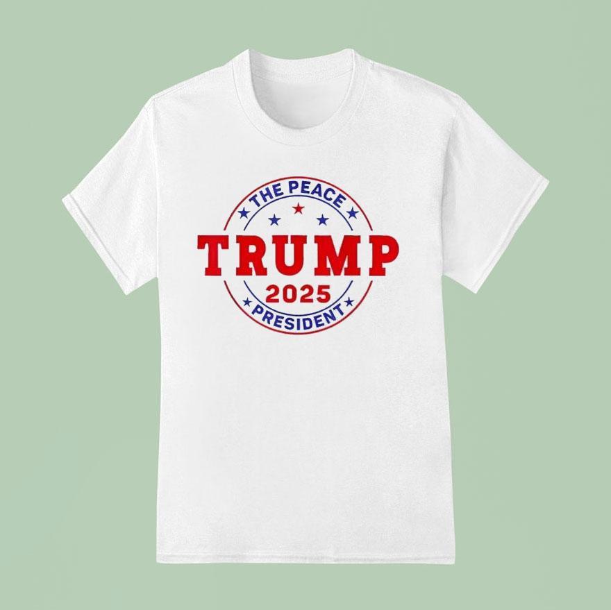 Trump The Peace President T Shirt