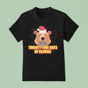 Twenty Five Days Of Fazmas Bear Holiday Christmas T Shirt