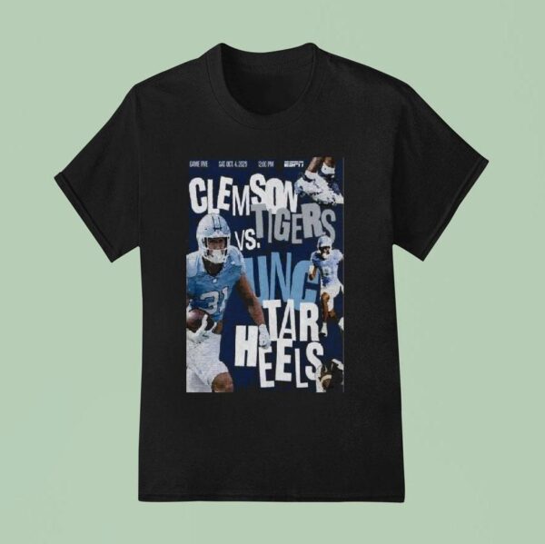 Unc Tar Heels Clemson Vs Tigers Oct T Shirt