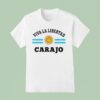 Viva La Libertad Carajo Javier Milei Presidente De Argentina T Shirt