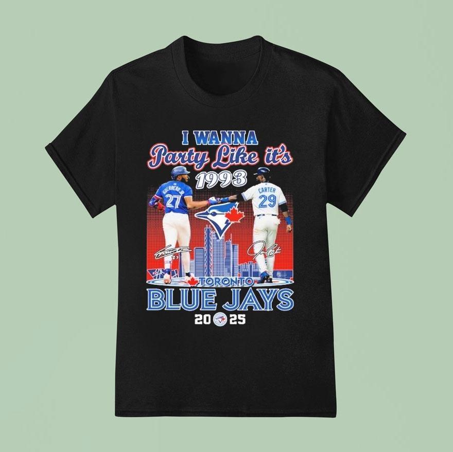 Vladimir Guerrero Jr And Joe Carter I Wanna Party Like It S Toronto Blue Jays Signatures T Shirt