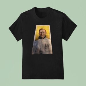 Walter Johnson Washington Baseball Series Subjects The Cigarette Of Quality Card T Shirt