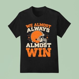 We Almost Always Almost Win Football T Shirt