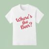 Where S The Beer T Shirt