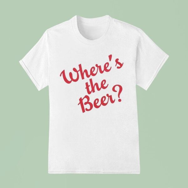 Where S The Beer T Shirt