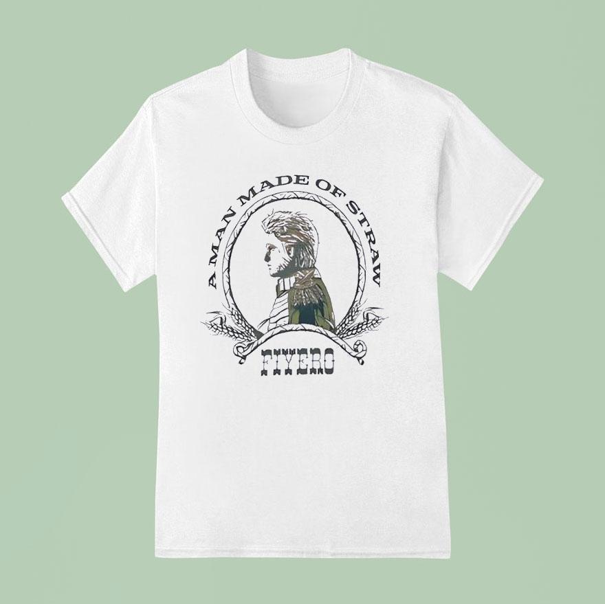 Wicked Fiyero A Man Made Of Straw T Shirt