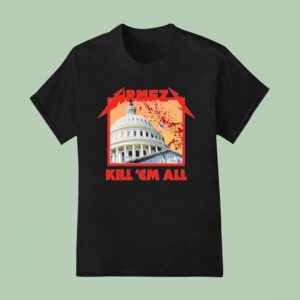 Wrmfzy Kill Em All White House T Shirt
