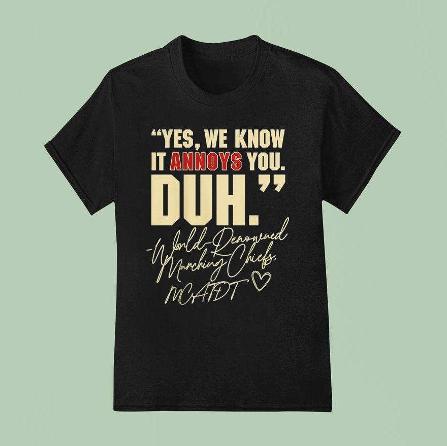 Yes We Know It Annoys You Duh World Denounced Morning Chiefs Florida State Seminoles T Shirt