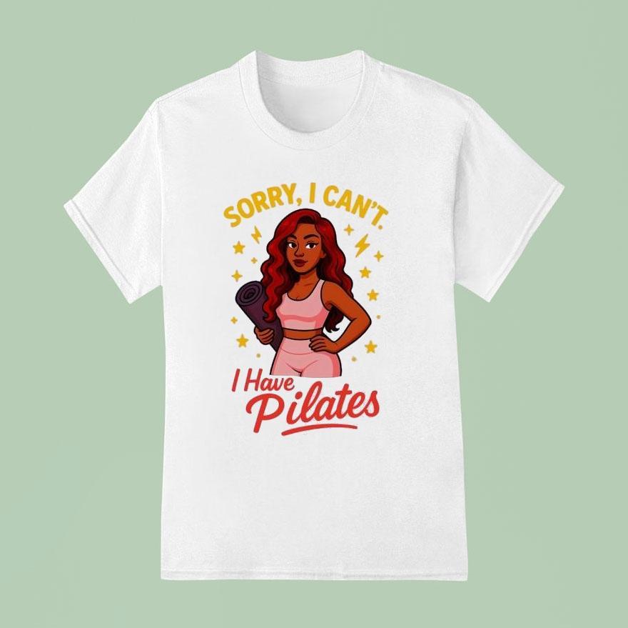 Yoga Sorry I Can T I Have Pilates T Shirt