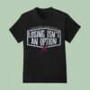 Yoshinobu Yamamoto Losing Isn T An Option T Shirt