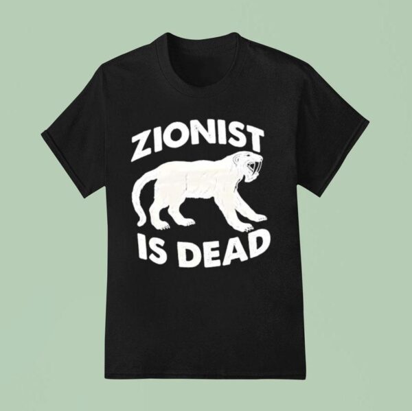 Zionist Is Dead T Shirt
