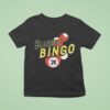 K Bingo Blackou T Shirt