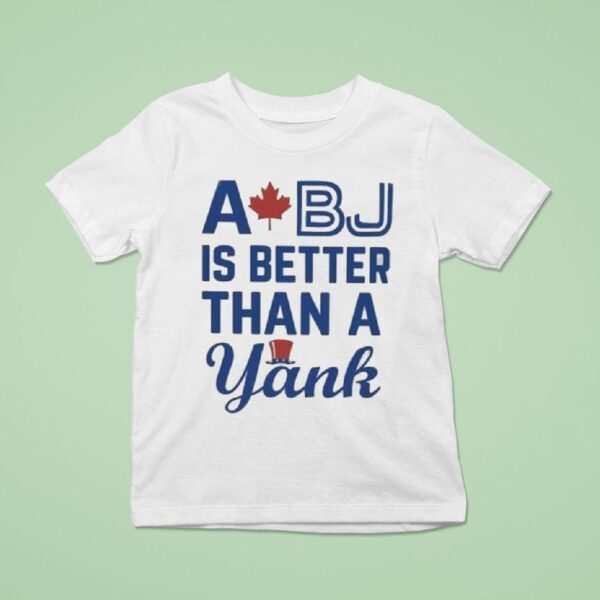 A Bj Is Better Than A Yank T Shirt