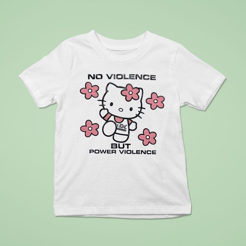 Acxdc Hello Kitty No Violence But Power Violence T Shirt Acxdc Hello Kitty No Violence But Power Violence T Shirt