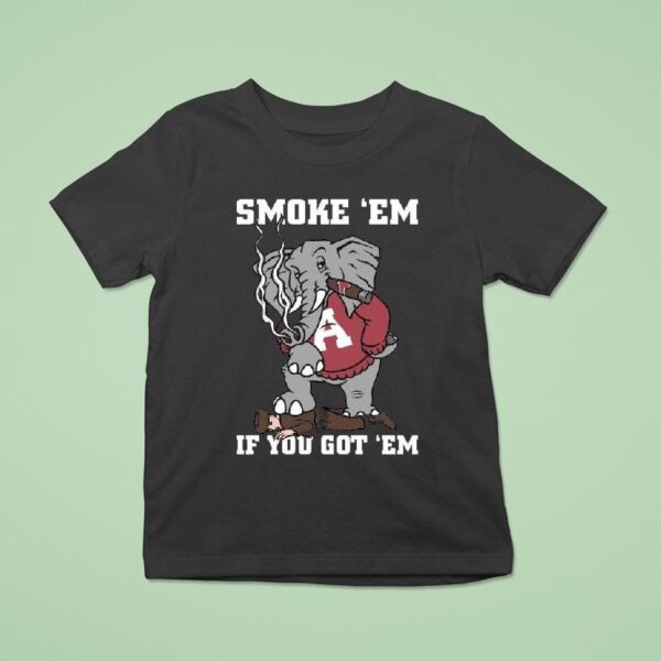 Alabama Crimson Tide Smoke Em If You Got Em Tennessee Volunrs T Shirt