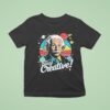 Albert Einstein Stay Creative Vintage T Shirt