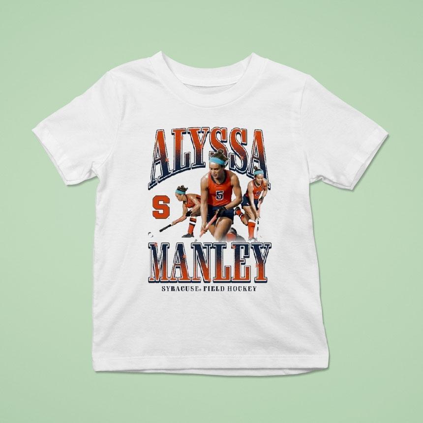 Alyssa Manley Syracuse Orange Field Hockey Player T Shirt Alyssa Manley Syracuse Orange Field Hockey Player T Shirt