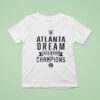 Atlanta Dream Wnba Champions T Shirt