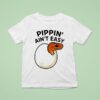 Ball Python Pippin Ain T Easy T Shirt