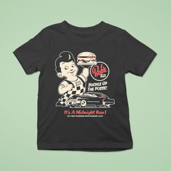 Big Boy It S A Midnight Run Buckle Up The Posse T Shirt