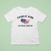 Charlie Kirk His Voice Lives On Printed Casual T Shirt