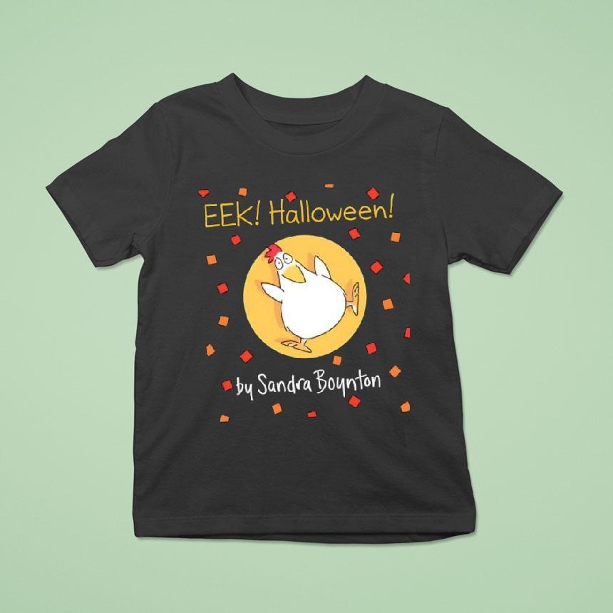 Chicken Eek Halloween By Sandra Boynton T Shirt Chicken Eek Halloween By Sandra Boynton T Shirt