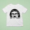Chit Do It Lady Peeking T Shirt