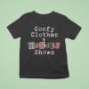 Comfortable Clothes And Murder Show T Shirt