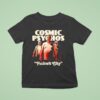 Cosmic Psychos Fuckwit City T Shirt
