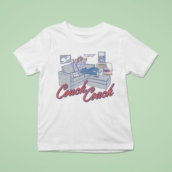 Couch Coach Big Third Down Coming Up T Shirt