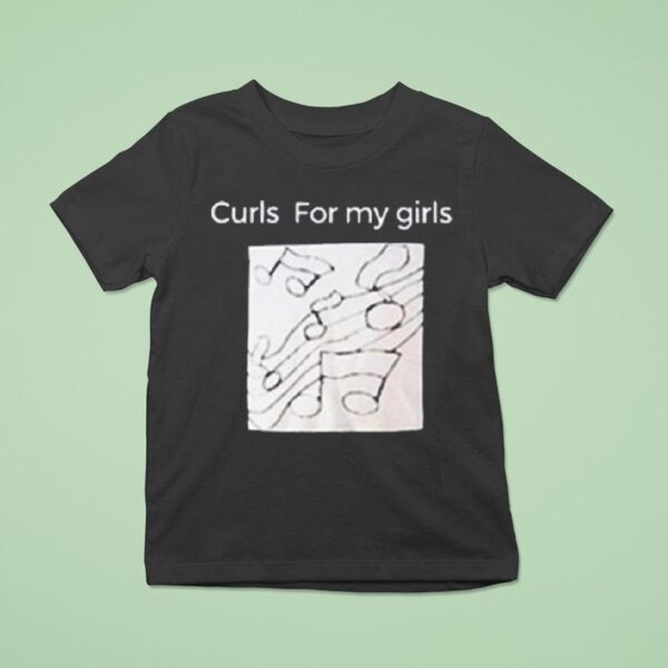 Curls Of My Girls T Shirt