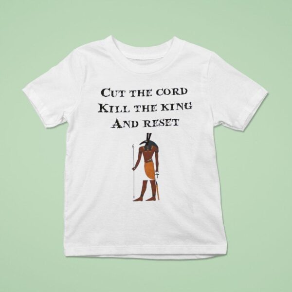 Cut Thw Cord Kill The King And Reset King Gizzard And The Lizard Wizard T Shirt