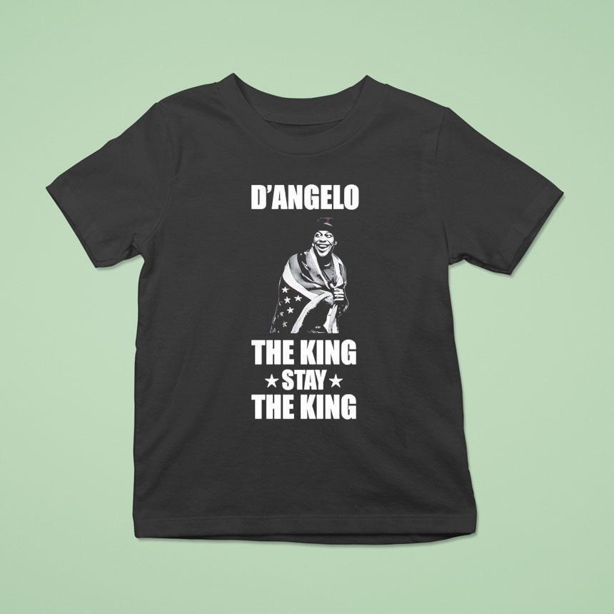 D Angelo They King Stay The King T Shirt D Angelo They King Stay The King T Shirt