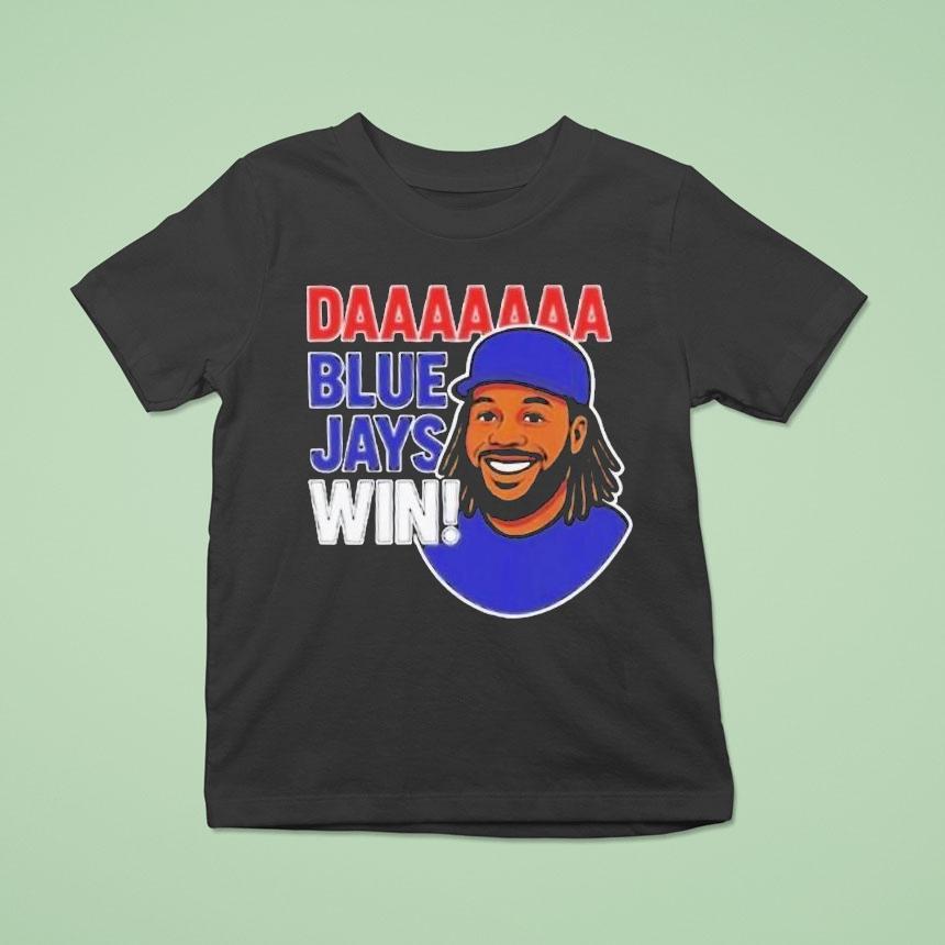 Daaaaa Toronto Blue Jays Win Vladimir Guerrero Jr Cartoon T Shirt Daaaaa Toronto Blue Jays Win Vladimir Guerrero Jr Cartoon T Shirt