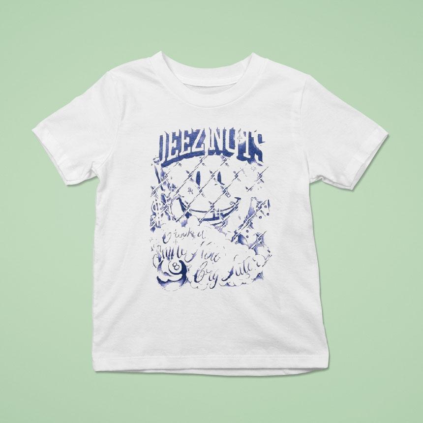 Deez Nuts Fucked Now Cry Later Smiley T Shirt Deez Nuts Fucked Now Cry Later Smiley T Shirt
