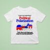 Do You Want Societal Decay Political Polarization Why Have Civil Discourse When We Can Hit Each Other Elephant And Donkey T Shirt