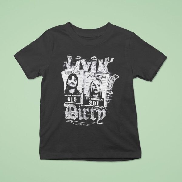 Dominik Mysterio And Liv Morgan Livin Dirty T Shirt